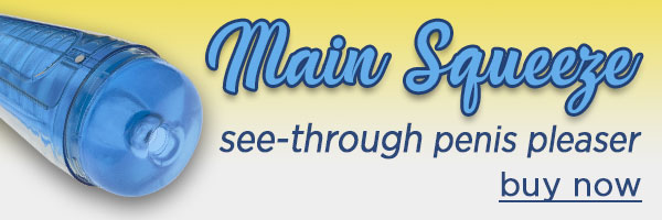 Main Squeeze See-Through Penis Pleaser