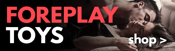 Shop Foreplay Toys